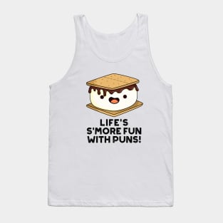 Life Smore Fun With Puns Cute Food Pun Tank Top